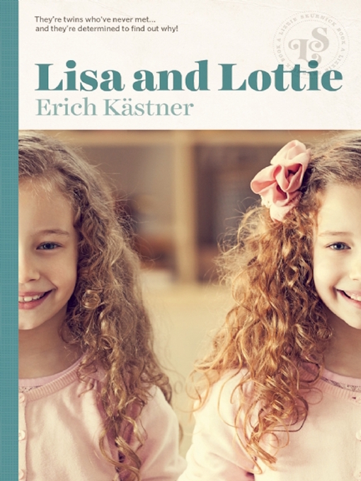 Title details for Lisa and Lottie by Erich Kastner - Available